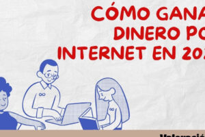 Cómo ganar dinero por internet en 2026: 10 métodos reales